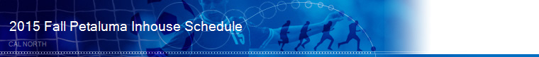 2015 Fall Petaluma Inhouse Schedule banner
